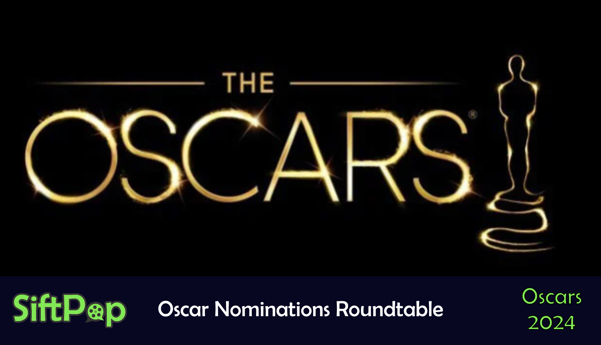SiftPop2024 Oscar Nomination Roundtable